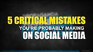 Top 5 Social Media Marketing Mistakes You Should Avoid - Verhaal Digital Marketing Blog