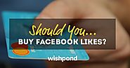Should You Buy Real Facebook Likes?