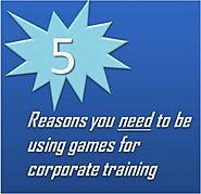 5 Reasons You Need To Be Using Games For Corporate Training - eLearning Industry