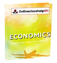 Pay Someone To Take Your Economics Classes | Online Class Help 911