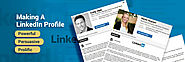 Making a LinkedIn profile powerful, persuasive and prolific