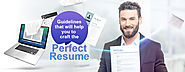 Guidelines that will help you to craft the perfect resume (Tips)