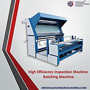 Manufacturer of High Efficiency Inspection Machine Batching Machine