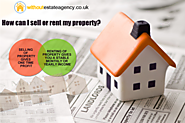 How can I sell or rent my property?