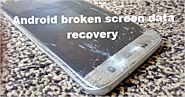 How to Access and Recover Data from Broken Android