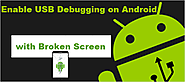 How to Enable USB Debugging on Android with Broken Screen