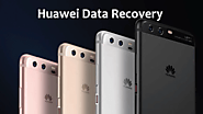 Huawei Data Recovery - Recover Deleted Files from Huawei Phone