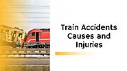 Train Accidents Causes and Injuries