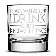 Game of Thrones Whiskey Glass, I Drink and I Know Things