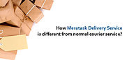 How Meratask Delivery Service is different from normal courier service? | Meratask