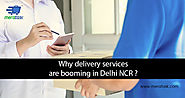 Why Delivery Services are booming in Delhi NCR? | Meratask