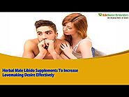 Herbal Male Libido Supplements To Increase Lovemaking Desire Effectively