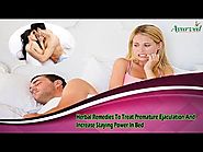 Herbal Remedies To Treat Premature Ejaculation And Increase Staying Power In Bed