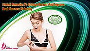 Herbal Remedies To Enlarge Breasts And Improve Bust Firmness Naturally