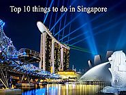 Top 10 Things to do in Singapore - Galaxy Tourism