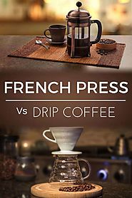 French Press Vs Drip Coffee Maker | Dopimize