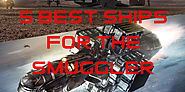 5 Best Ships for the Smuggler The Star Citizen Privateer