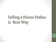 Selling a House Online is Best Way