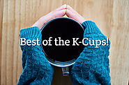 Top 5 K-Cup Coffees 2017