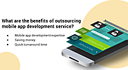 Benefits of outsourcing mobile app development service