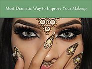 Most Dramatic Way to Improve Your Makeup