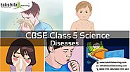 CBSE & NCERT For Solutions Class 5 Science Diseases