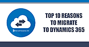 Microsoft Dynamic 365 - Top 10 reasons to migrate now