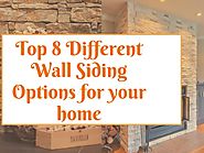 Top 8 wall siding options for your home Interior and Exterior