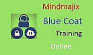 Blue Coat Training | Blue Coat Certification With Job Assistance - MindMajix