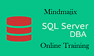 SQL Server DBA Training | Live SQL Server DBA Certification Training - MindMajix
