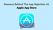 Reasons Behind The App Rejection At Apple App Store