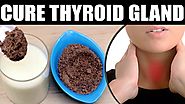 Say Goodbye to Thyroid With 3 Kitchen Ingredients