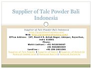 Supplier of Talc Powder Bali Indonesia