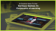 6 Creative Ideas To Use Serious Games In Corporate eLearning - EIDesign