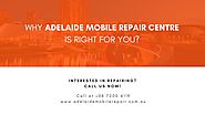 Why Adelaide Mobile Phone Repair Centre is right for you?