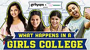 Girliyapa's What Happens In A Girls College