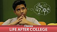 FilterCopy | Life After College | Ft. Aniruddha Banerjee