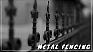 How To Ensure Proper Upkeep Of Metal Fencing?