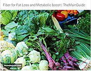 Fiber for Fat Loss and Metabolic boost