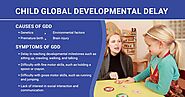 Child Global Developmental Delay (GDD): Signs & Symptoms, Causes, and Available Treatment