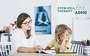 What Are The Benefits Of Stem Cell Therapy For ADHD?
