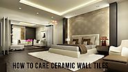 How to clean ceramic wall tiles to keep in good condition
