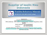 Supplier of kaolin Riau Indonesia