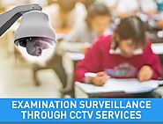 Examination and Security CCTV Surveillance and Monitoring Services in Delhi