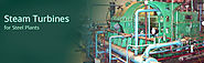 Steel Plant Steam Turbines - Kessels Steam Turbines