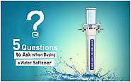 5 Important Questions to Ask about Water Softener