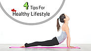 4 Important Tips For A Healthy Lifestyle
