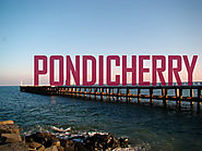 Best Ways to experience Pondicherry