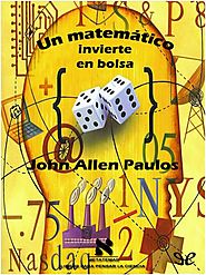 Un matematico invierte en la bolsa - John Allen Paulos