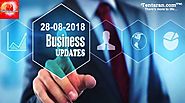Latest Business News India 28th August 2018